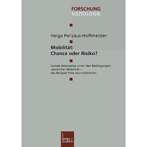 Mobilität: Chance oder Risiko? / Forschung Soziologie Bd.149, Helga Pelizäus-Hoffmeister