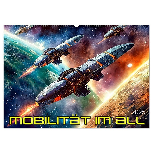 Mobilität im All (Wandkalender 2025 DIN A2 quer), CALVENDO Monatskalender, Calvendo, Werner Braun