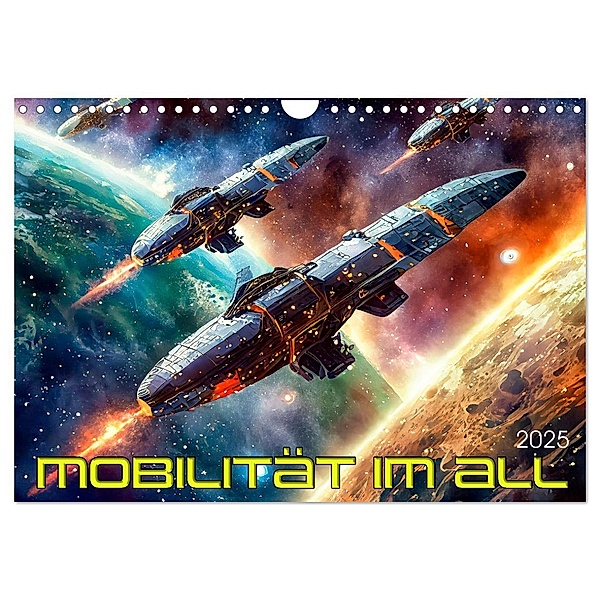Mobilität im All (Wandkalender 2025 DIN A4 quer), CALVENDO Monatskalender, Calvendo, Werner Braun