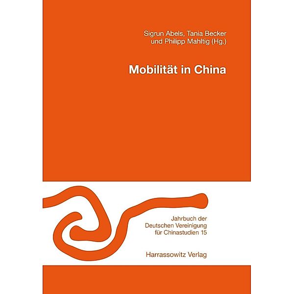 Mobilität in China / Jahrbuch der Deutschen Vereinigung für Chinastudien Bd.15