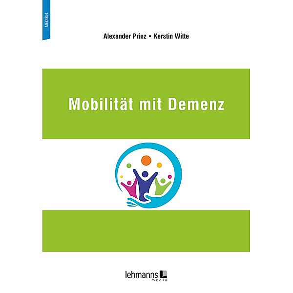 Mobilität mit Demenz, Alexander Prinz, Kerstin Witte