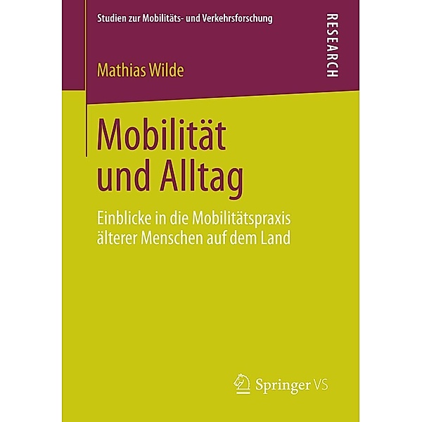 Mobilität und Alltag / Studien zur Mobilitäts- und Verkehrsforschung, Mathias Wilde