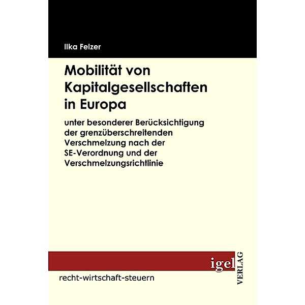 Mobilität von Kapitalgesellschaften in Europa, Ilka Felzer