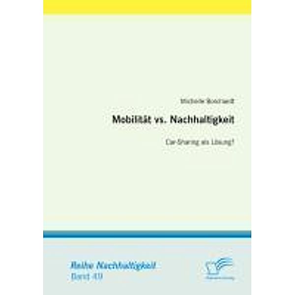 Mobilität vs. Nachhaltigkeit: Car-Sharing als Lösung? / Nachhaltigkeit, MIchelle Borchardt