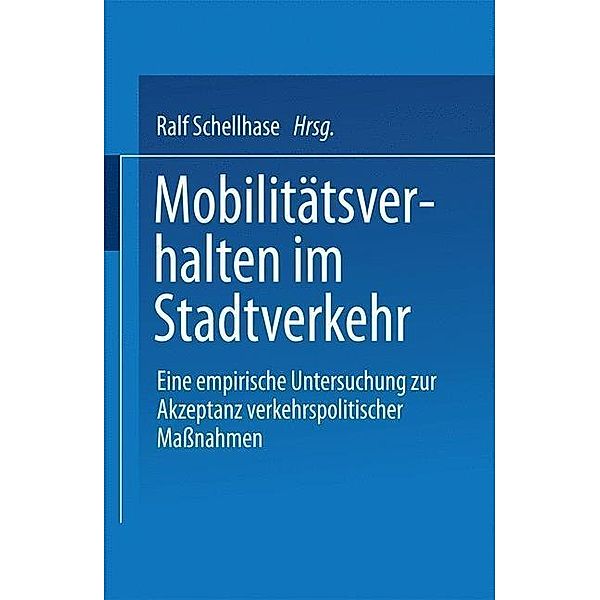 Mobilitätsverhalten im Stadtverkehr / DUV Wirtschaftswissenschaft, Ralf Schellhase