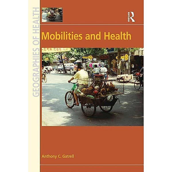 Mobilities and Health, Anthony C. Gatrell