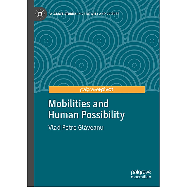 Mobilities and Human Possibility, Vlad Petre Glaveanu
