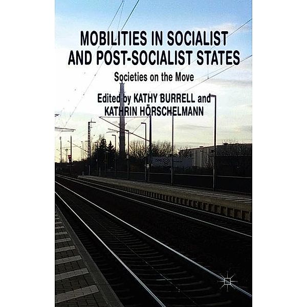 Mobilities in Socialist and Post-Socialist States