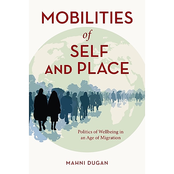 Mobilities of Self and Place, Mahni Dugan