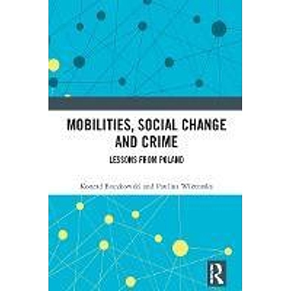 Mobilities, Social Change and Crime, Konrad Buczkowski, Paulina Wiktorska