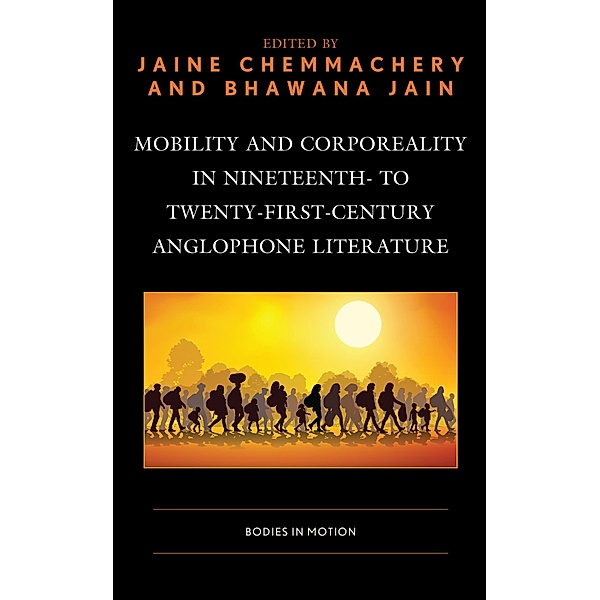 Mobility and Corporeality in Nineteenth- to Twenty-First-Century Anglophone Literature