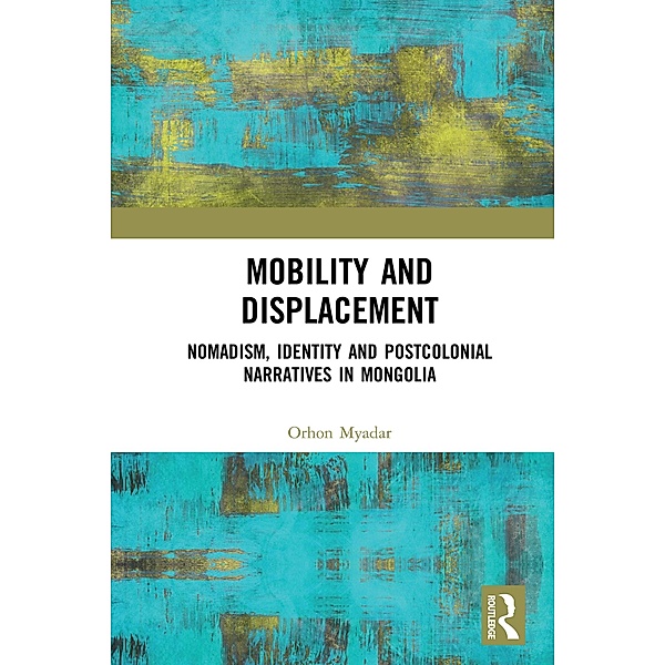 Mobility and Displacement, Orhon Myadar