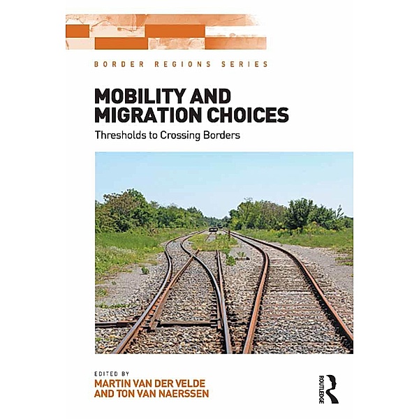 Mobility and Migration Choices, Martin van der Velde, Ton Van Naerssen