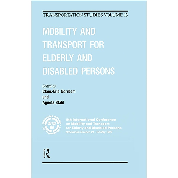 Mobility and Transport for Elderly and Disabled Patients, Claes-Eric Norrbom, Agneta Stahl