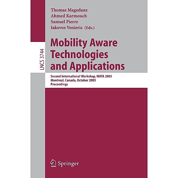 Mobility Aware Technologies and Applications / Lecture Notes in Computer Science Bd.3744