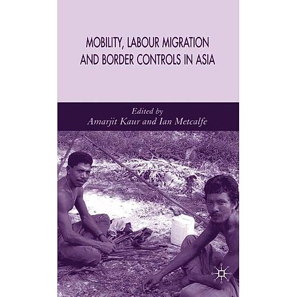 Mobility, Labour Migration and Border Controls in Asia