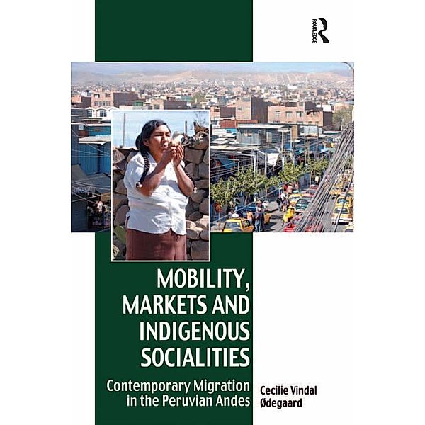 Mobility, Markets and Indigenous Socialities, Cecilie Vindal Ødegaard