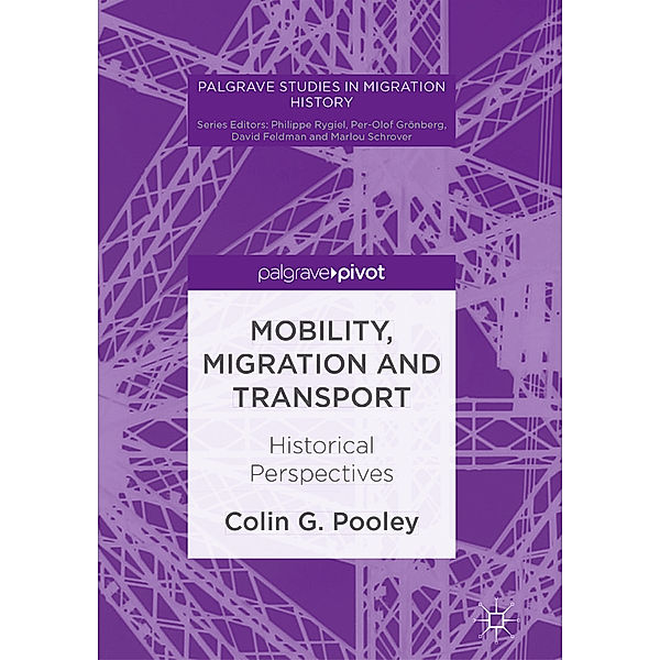 Mobility, Migration and Transport, Colin G. Pooley