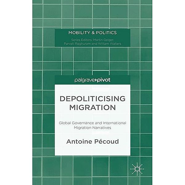 Mobility & Politics / Depoliticising Migration, A. Pécoud