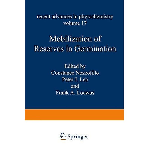 Mobilization of Reserves in Germination / Recent Advances in Phytochemistry Bd.17