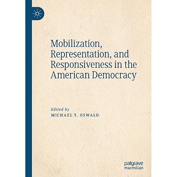 Mobilization, Representation, and Responsiveness in the American Democracy / Progress in Mathematics