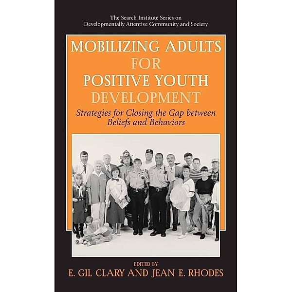 Mobilizing Adults for Positive Youth Development / The Search Institute Series on Developmentally Attentive Community and Society Bd.4