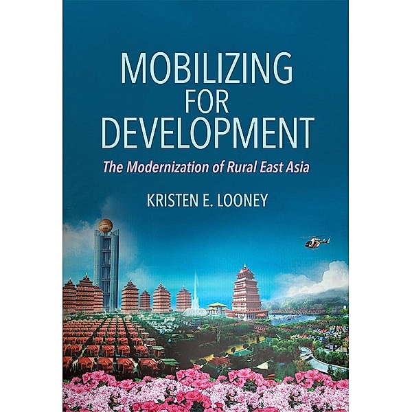 Mobilizing for Development, Kristen E. Looney