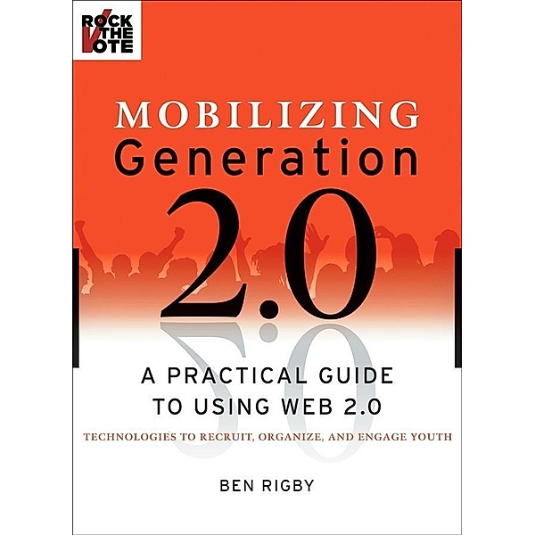 Mobilizing Generation 2.0, Ben Rigby, Rock the Vote
