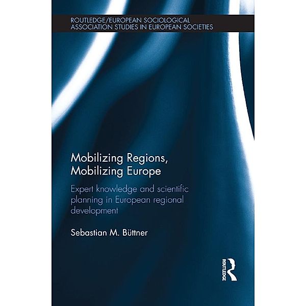 Mobilizing Regions, Mobilizing Europe, Sebastian M. Buettner