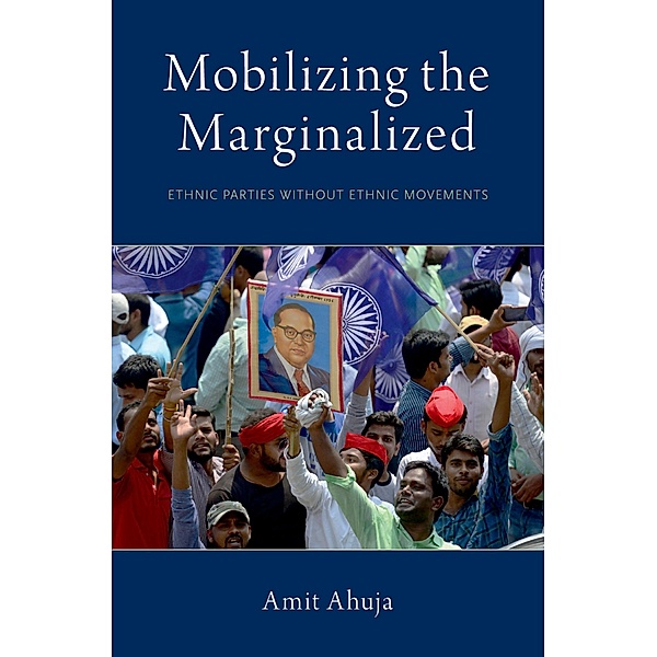 Mobilizing the Marginalized, Amit Ahuja