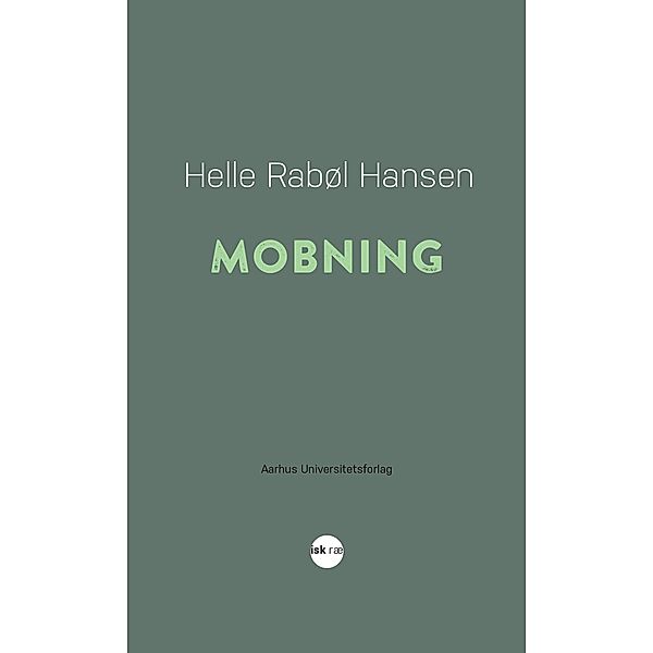 Mobning / Pædagogisk rækkevidde Bd.9, Helle Rabol Hansen
