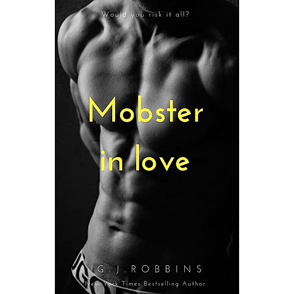 Mobster in love, G. J. Robbins