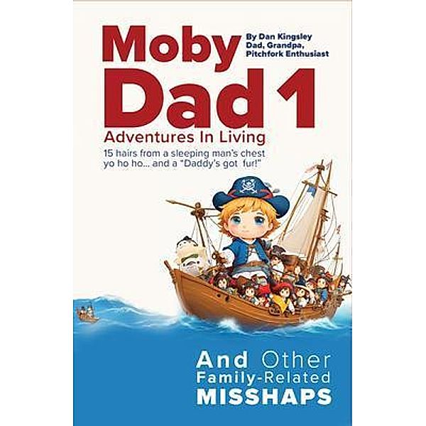 Moby Dad 1, E. Daniel Kingsley