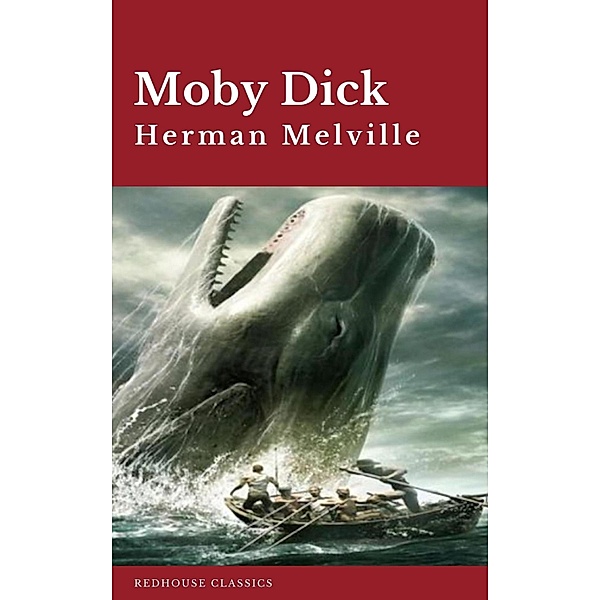 Moby Dick, Herman Melville, Redhouse