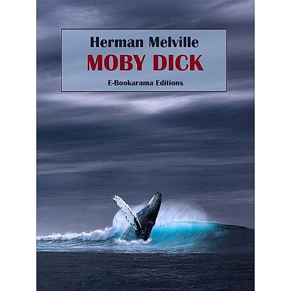 Moby Dick, Herman Melville