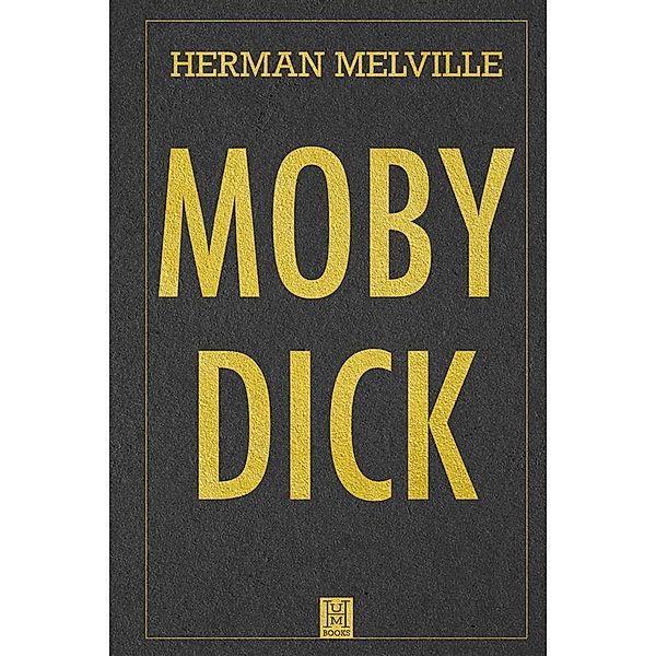 Moby Dick, Herman Melville