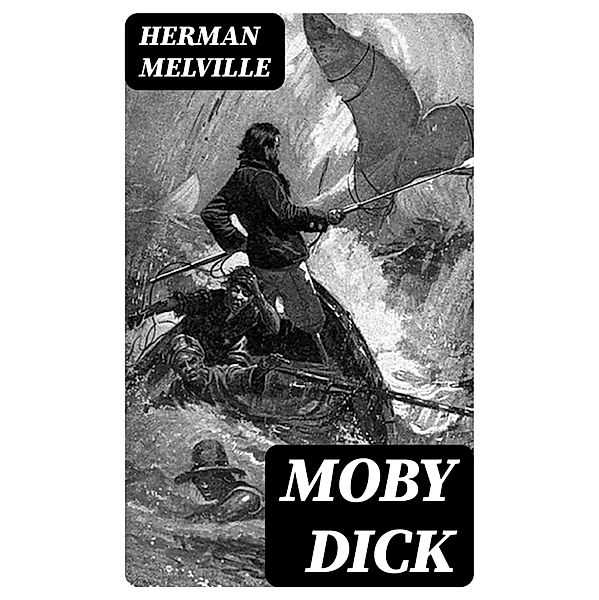 Moby Dick, Herman Melville