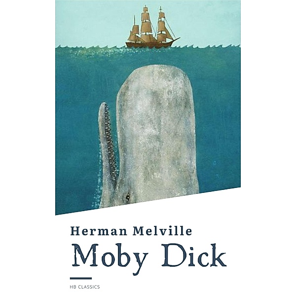 Moby Dick, Herman Melville, Hb Classics