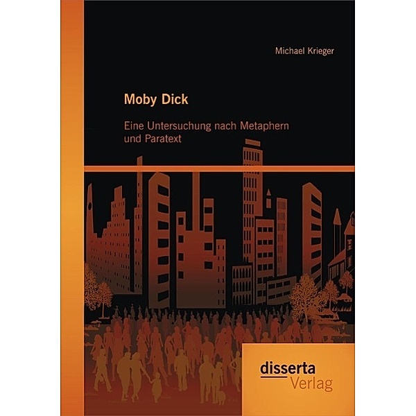 Moby Dick: Eine Untersuchung nach Metaphern und Paratext, Michael Krieger