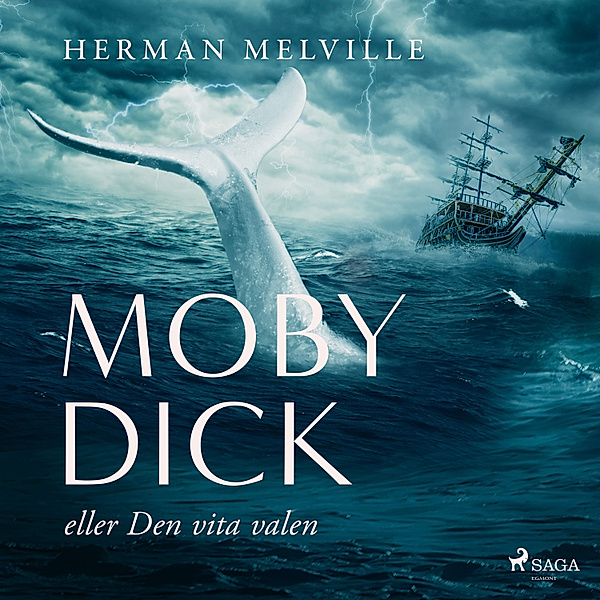 Moby Dick eller den vita valen, Herman Melville