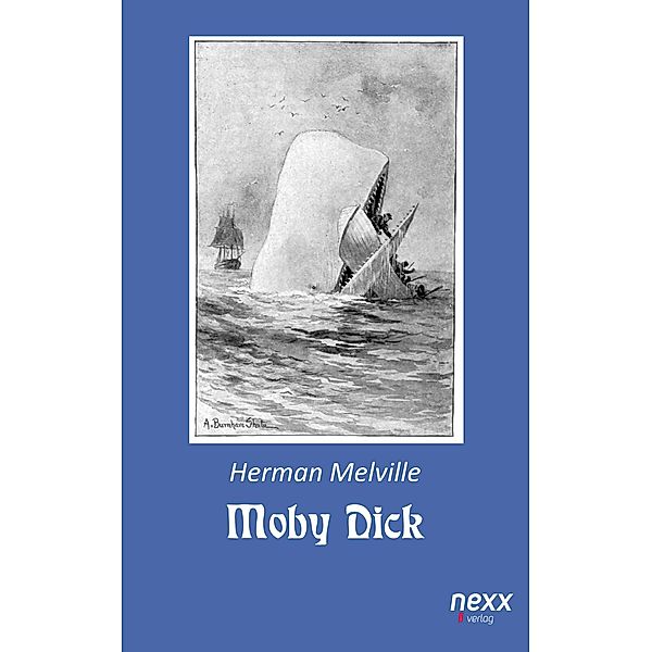 Moby Dick / nexx classics - WELTLITERATUR NEU INSPIRIERT, Herman Melville