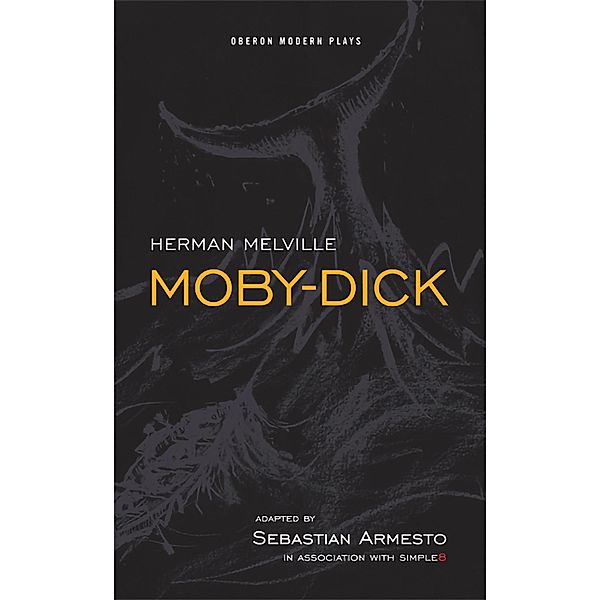 Moby-Dick / Oberon Modern Plays, Sebastian Armesto