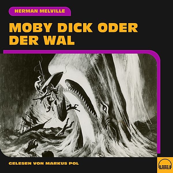 Moby Dick oder Der Wal, Herman Melville