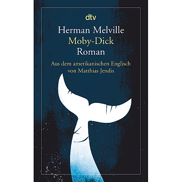 Moby-Dick oder Der Wal, Herman Melville