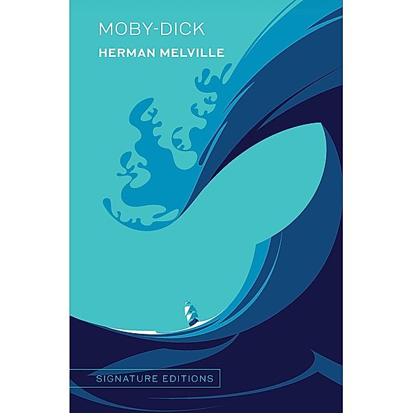 Moby-Dick / Signature Editions, Herman Melville