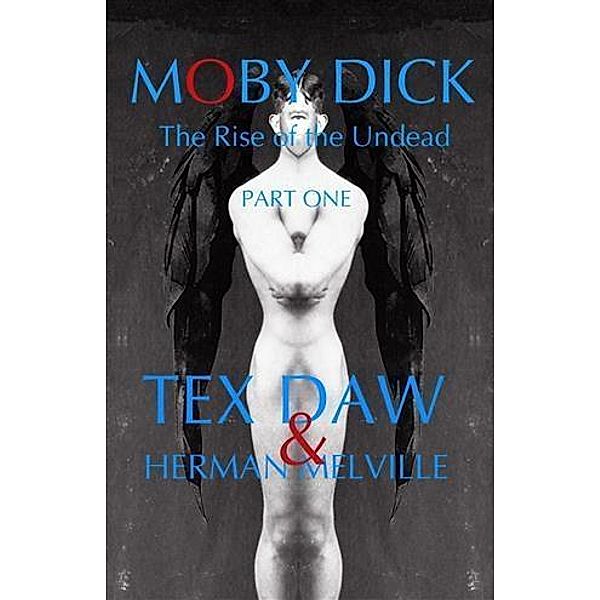 Moby Dick: The Rise of the Undead, Tex Daw
