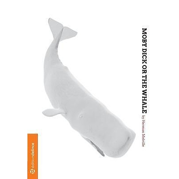 Moby Dick / Well Read Edition, Herman Meliville