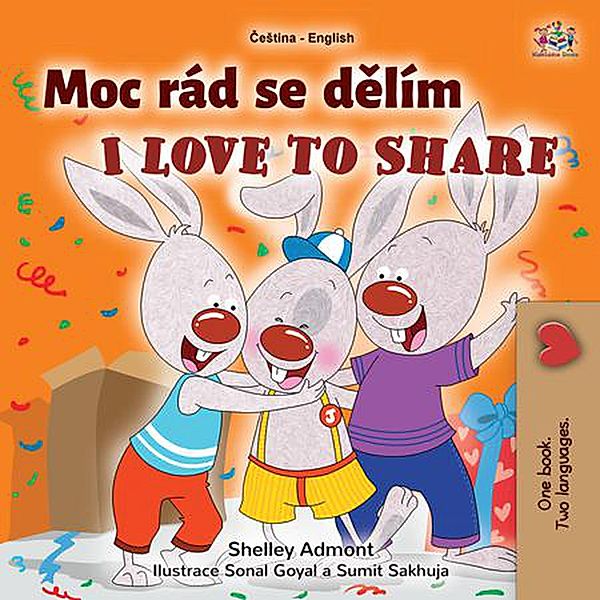 Moc rád sdílím I Love to Share (Czech English Bilingual Collection) / Czech English Bilingual Collection, Shelley Admont, Kidkiddos Books
