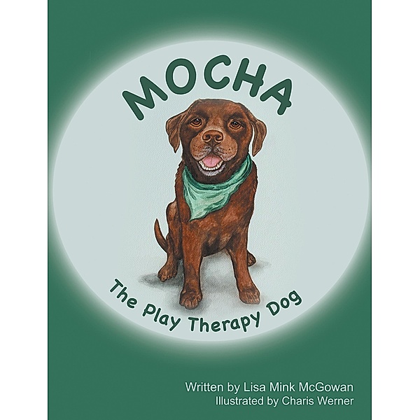 Mocha The Play Therapy Dog, Lisa Mink McGowan