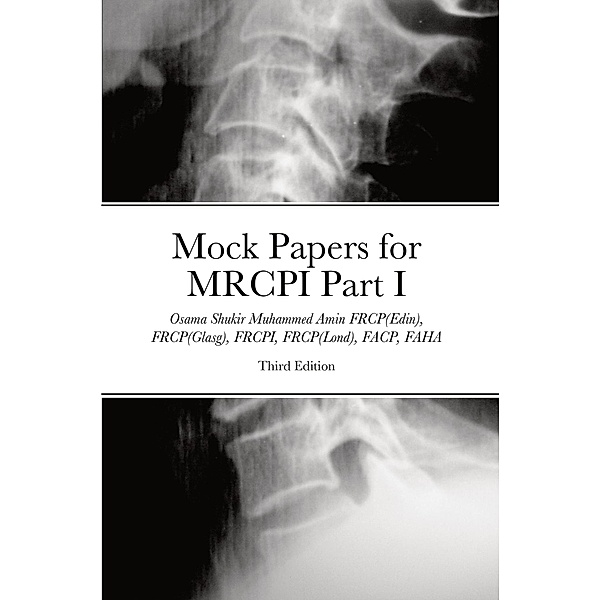 Mock Papers for MRCPI, 3rd Edition, Osama Shukir Muhammed Amin